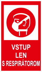 VSTUP LEN S RESPIRÁTOROM