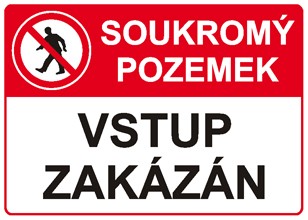 SOUKROMÝ POZEMEK - VSTUP ZAKÁZÁN A4 - plast. cedul